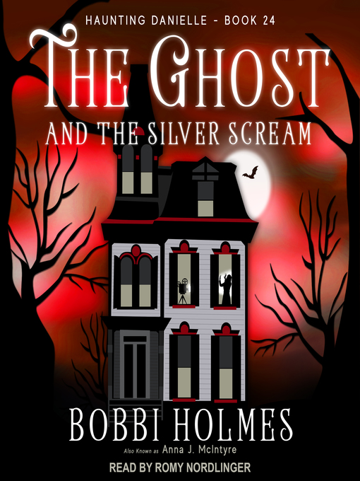 Title details for The Ghost and the Silver Scream by Bobbi Holmes - Available